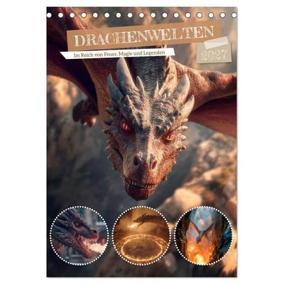 Drachenwelten - Im Reich von Feuer, Magie und Legenden (Tischkalender 2027 DIN A5 hoch), CALVENDO Monatskalender