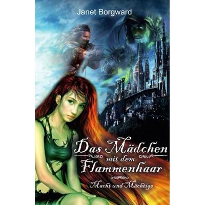 Das Mädchen mit dem Flammenhaar, Taschenbuch von Janet Borgward, Epubli, 978-3-7485-0641-6