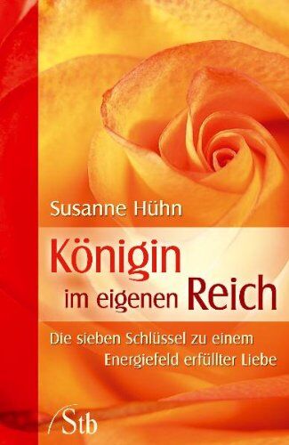 Susanne Hühn - Königin im eigenen Reich - Die Sieben Schlüssel zu einem Energiefeld erfüllter Liebe - Preis vom 11.10.2026 03:10:56 h