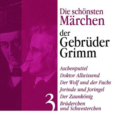 Aschenputtel: Die schönsten Märchen der Gebrüder Grimm 3 - Gebrüder Grimm, Audio, 9783955970352