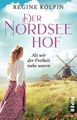 Regine Kölpin - Der Nordseehof – Als wir der Freiheit nahe waren (Der Nordseehof 2): Roman - Preis vom 11.10.2026 15:43:13 h