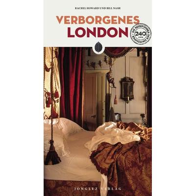 Verborgenes London, Taschenbuch von Rachel Howard,Bill Nash, Jonglez Verlag, 978-2-36195-452-9