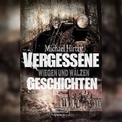 Wiegen und Wälzen - Michael Hirtzy, Audio, 4251888708175