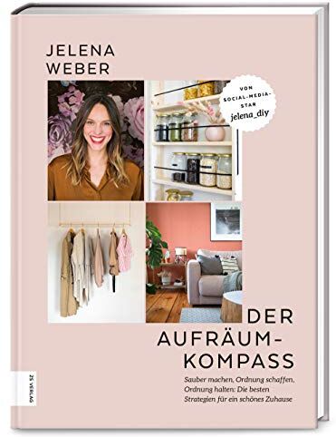 Jelena Weber - Der Aufräum-Kompass: Sauber machen, Ordnung schaffen, Ordnung halten: Die besten Strategien für ein schönes Zuhause - Preis vom 09.10.2026 07:28:09 h