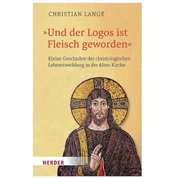 Lange:Und der Logos ist Fleisch geword, Fachbücher von Christian Lange