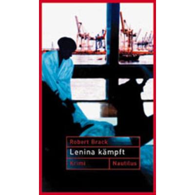 Lenina kämpft, Taschenbuch von Robert Brack, Edition Nautilus GmbH