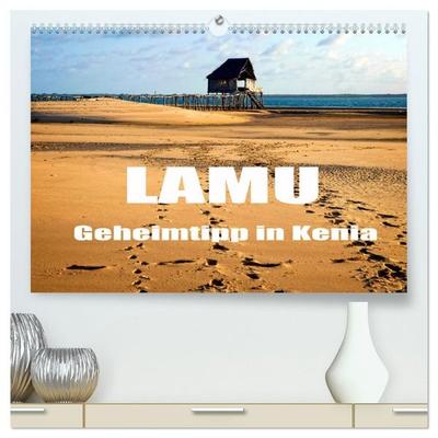 Lamu - Geheimtipp in Kenia (hochwertiger Premium Wandkalender 2027 DIN A2 quer), Kunstdruck in Hochglanz