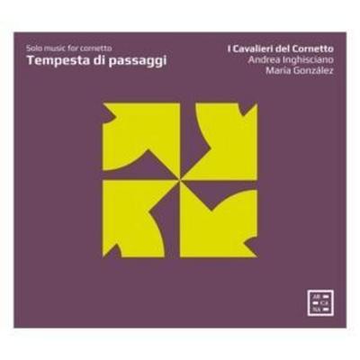 Tempesta di passaggi: Musik for Kornett solo - Andrea Inghisciano,Maria Gonzlez,I. Cavalieri de, CD