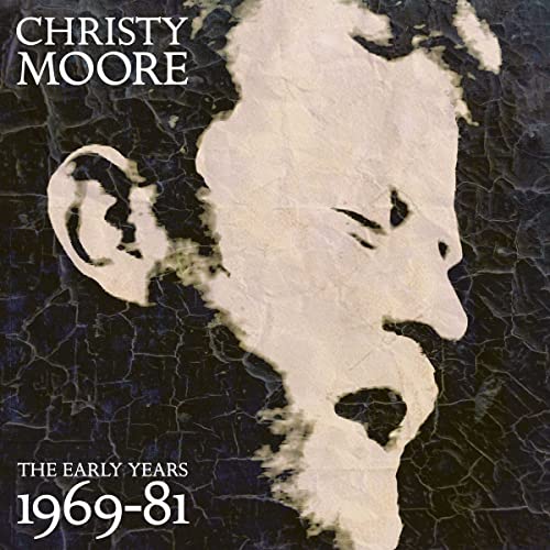 Christy Moore - Early Years 1969-1981 - Preis vom 11.10.2026 15:43:13 h