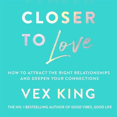 Closer to Love - Vex King, Audio, 9781529087871