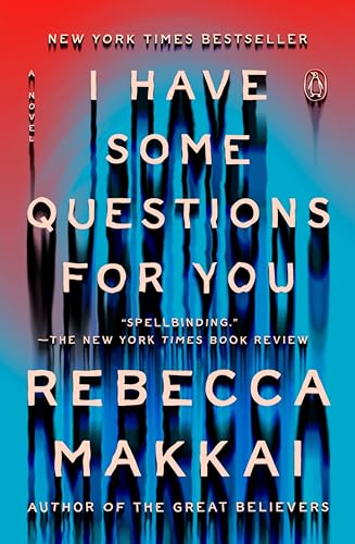 Rebecca Makkai - I Have Some Questions for You: A Novel - Preis vom 14.10.2026 23:07:16 h