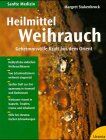 Margret Stukenbrock - Heilmittel Weihrauch. Geheimnisvolle Kraft aus dem Orient - Preis vom 17.10.2026 19:25:27 h