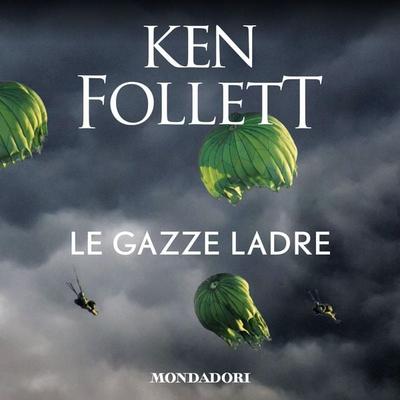 Le gazze ladre - Ken Follett, Audio, 9788852151415