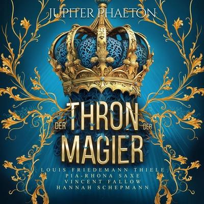 Der Thron der Magier - Fantasy Hörbuch - Jupiter Phaeton, Audio, 4099995679083