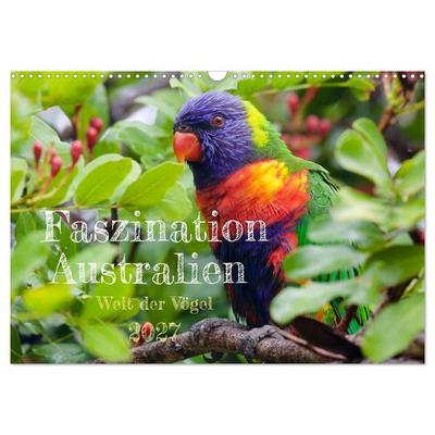 Faszination Australien - Welt der Vögel (Wandkalender 2027 DIN A3 quer), CALVENDO Monatskalender