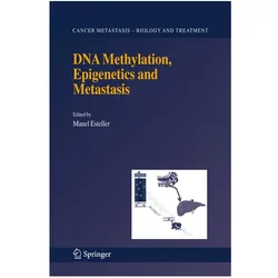 DNA Methylation, Epigenetics and Metastasis, Fachbücher von Manel Esteller
