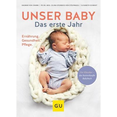 Unser Baby. Das erste Jahr, Gebundene Ausgabe von Dagmar Cramm, Gräfe und Unzer Verlag GmbH