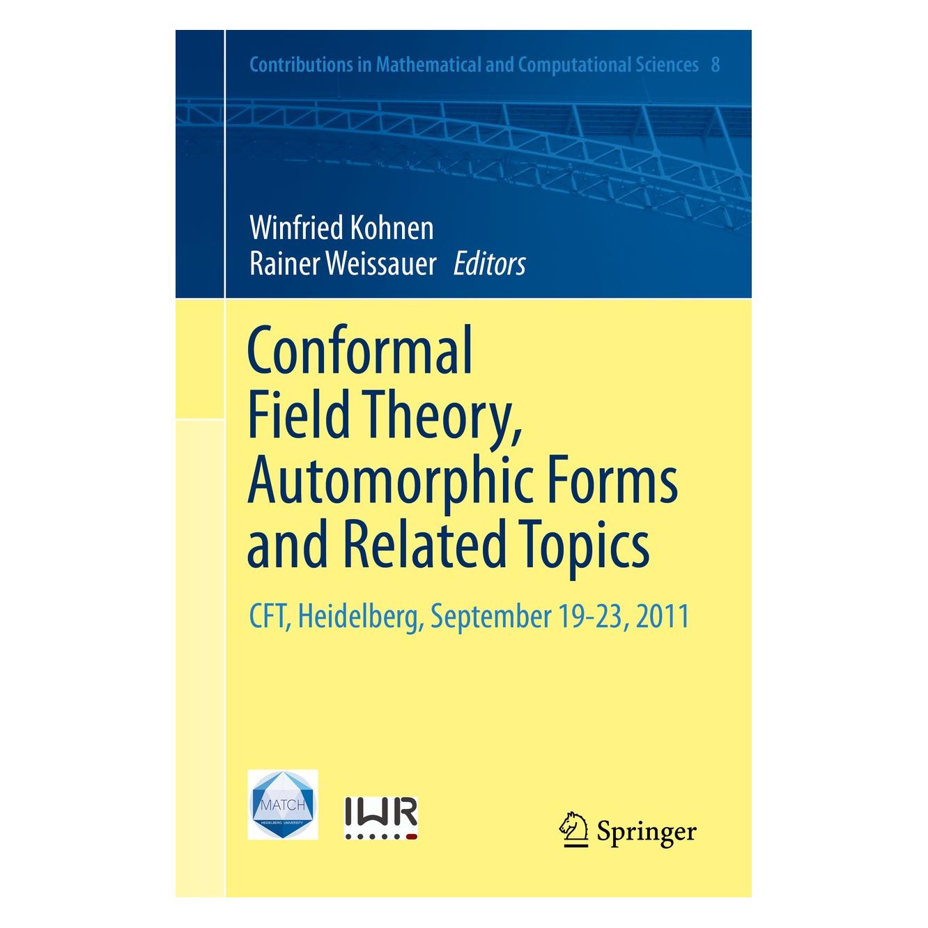 Springer Conformal Field Theory, Automorphic For (Englisch, Hardcover, Rainer Weissauer, Winfried Kohnen) (9783662438305)