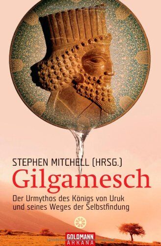 Stephen Mitchell - Gilgamesch: Der Urmythos des Königs von Uruk und seines Wegs der Selbstfindung - Preis vom 11.10.2026 03:10:56 h