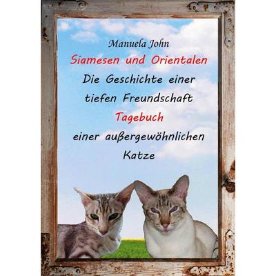 Siamesen und Orientalen, Taschenbuch von Manuela John, BoD – Books on Demand, 978-3-7568-7958-8