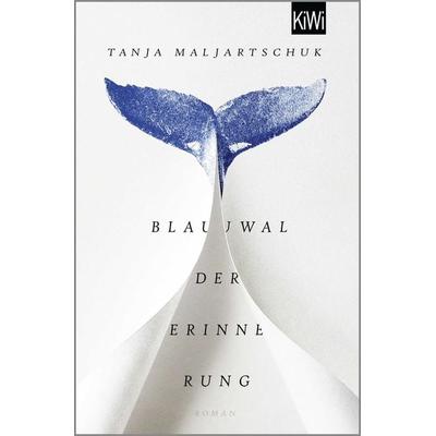 Blauwal der Erinnerung, Taschenbuch von Tanja Maljartschuk, Kiepenheuer & Witsch