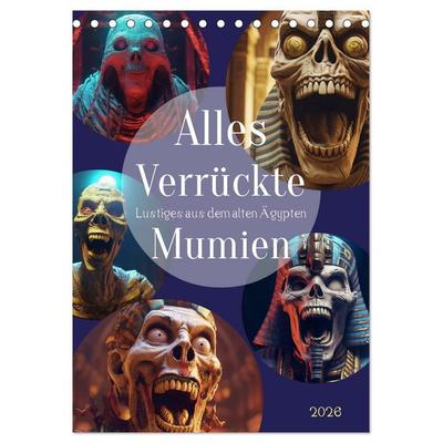 Alles verrückte Mumien (Tischkalender 2026 DIN A5 hoch), CALVENDO Monatskalender