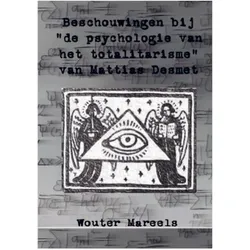 Beschouwingen bij de 'Psychologie van het totalitarisme' van Mattias Desmet, Fachbücher von Wouter Mareels