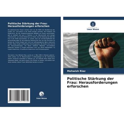 Politische Stärkung der Frau: Herausforderungen erforschen, Taschenbuch von Mehwish Riaz, Verlag Unser Wissen, 978-620-8-65596-9