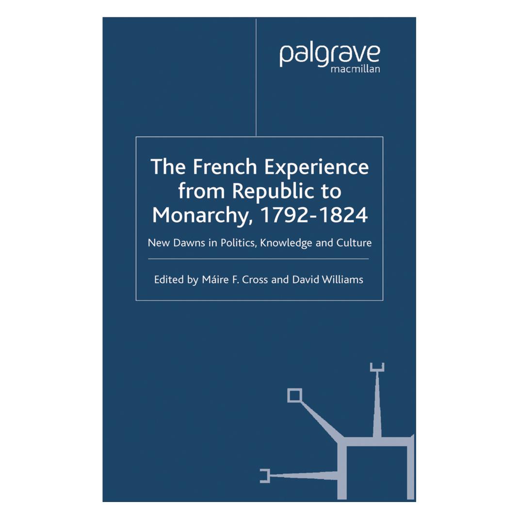 Springer The French Experience from Republic to Monarchy, 1792-1824 (Englisch, Softcover, D. Williams, M. Cross) (55821375)