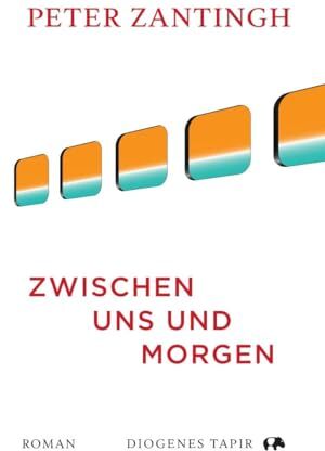Peter Zantingh - Zwischen uns und morgen (Tapir) - Preis vom 07.10.2026 11:45:10 h