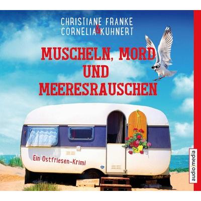 Muscheln, Mord und Meeresrauschen - Cornelia Kuhnert,Christiane Franke, CD, 9783956393457