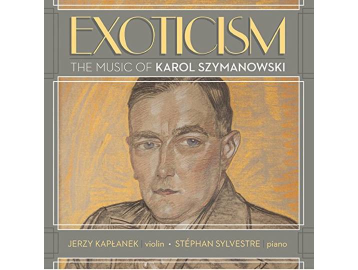 Szymanowski: Exoticism-the Music of Ka