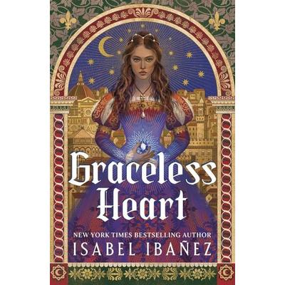 Graceless Heart, Taschenbuch von Isabel Ibañez, Hodder And Stoughton, 978-1-399-74269-6