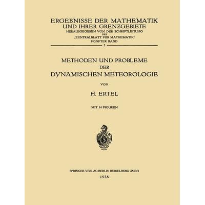 Methoden und Probleme der Dynamischen Meteorologie, Taschenbuch von Hans Ertel, Springer Berlin, 978-3-662-23289-7