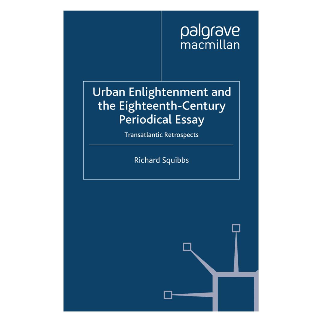 Springer Urban Enlightenment and the Eighteenth-Century Periodical Essay (Englisch, Softcover, R. Squibbs) (55822097)