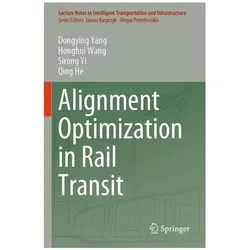 Alignment Optimization in Rail Transit, Fachbücher von Dongying Yang, Honghui Wang, Sirong Yi