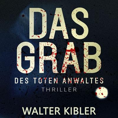 Das Grab - Walter Kibler, Audio, 4061707535031