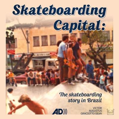 Skateboarding capital - Victor Augustus Graciotto, Audio, 9786587517575