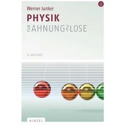 Physik für Ahnungslose, Fachbücher von Werner Junker