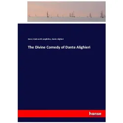 The Divine Comedy of Dante Alighieri, Belletristik von Dante Alighieri, Henry Wadsworth Longfellow