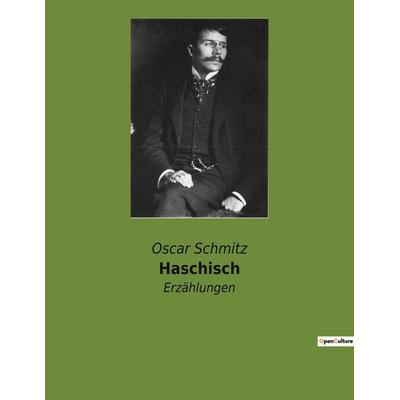 Haschisch, Taschenbuch von Oscar Schmitz, Culturea, 978-2-38508-115-7