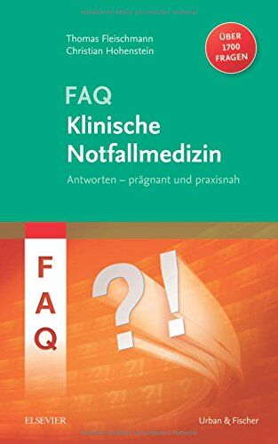 Thomas Fleischmann - FAQ Klinische Notfallmedizin - Preis vom 09.10.2026 07:28:09 h