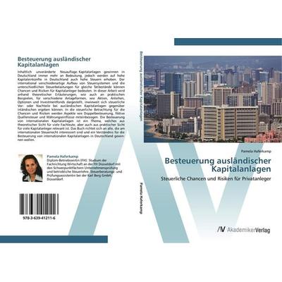 Besteuerung ausländischer Kapitalanlagen, Taschenbuch von Pamela Haferkamp, AV Akademikerverlag, 978-3-639-41211-6