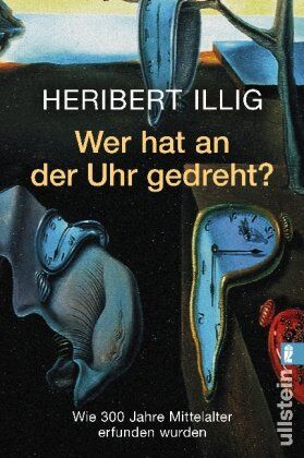 Heribert Illig - Wer hat an der Uhr gedreht? Wie 300 Jahre Mittelalter erfunden wurden - Preis vom 13.10.2026 19:28:25 h
