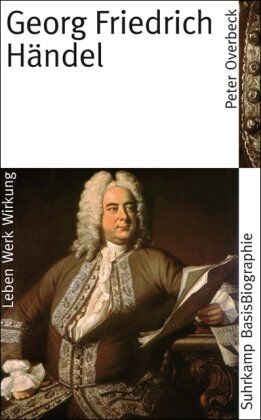 Peter Overbeck - Georg Friedrich Händel (Suhrkamp BasisBiographien) - Preis vom 09.10.2026 07:28:09 h