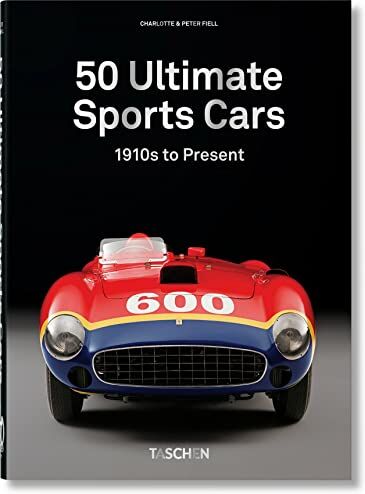 Fiell, Charlotte & Peter - 50 ultimate sports cars : 1910s to present - Preis vom 01.10.2026 17:08:56 h