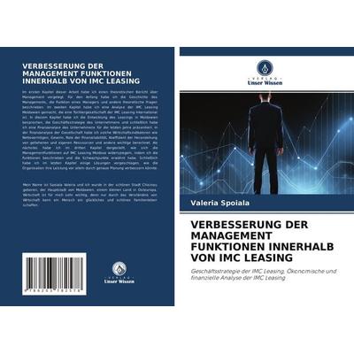 Verbesserung der Management Funktionen Innerhalb von Imc Leasing, Taschenbuch von Valeria Spoiala, Verlag Unser Wissen, 978-620-3-78257-8