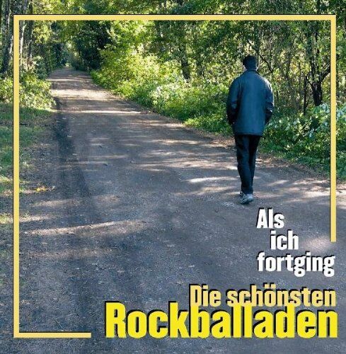 Various - Als ich fortging - Die schönsten Rockballaden - Preis vom 12.10.2026 11:37:12 h