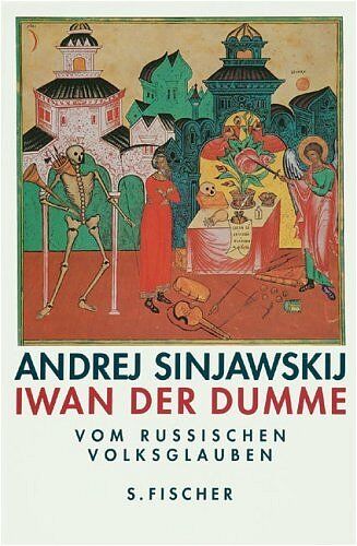 Andrej Sinjawskij (Abram Terz) - Iwan der Dumme: vom russischen Volksglauben - Preis vom 30.09.2026 22:30:23 h