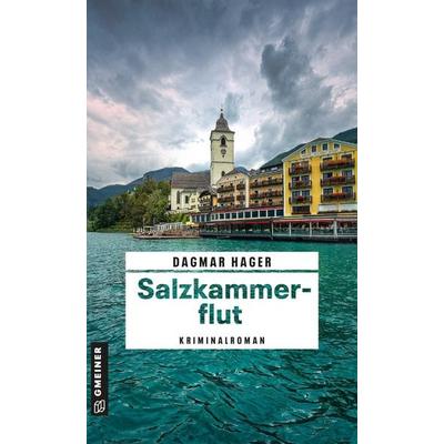 Salzkammerflut, Taschenbuch von Dagmar Hager, Gmeiner-Verlag
